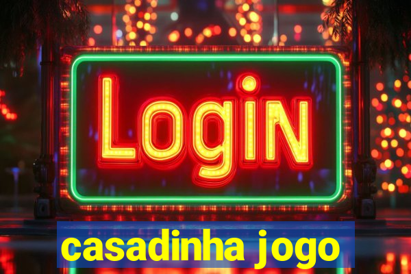 casadinha jogo