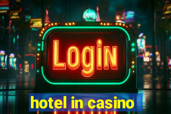 hotel in casino