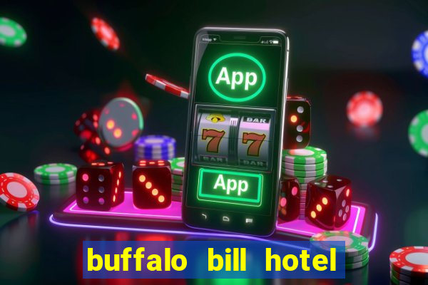 buffalo bill hotel and casino