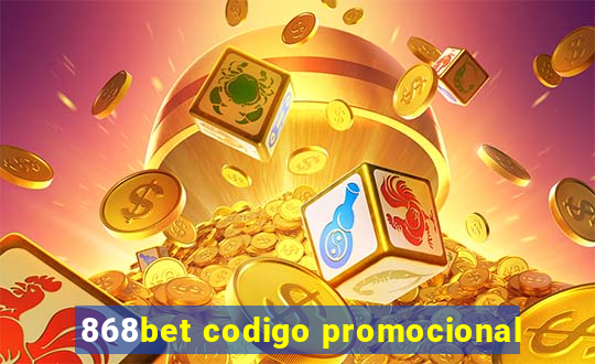 868bet codigo promocional