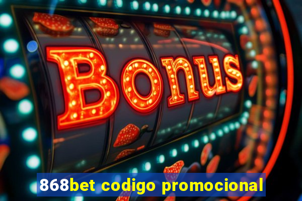 868bet codigo promocional