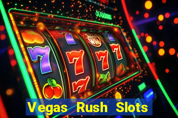 Vegas Rush Slots Games Casino