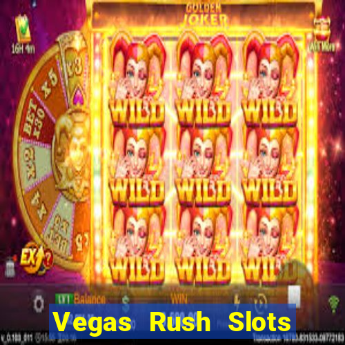 Vegas Rush Slots Games Casino