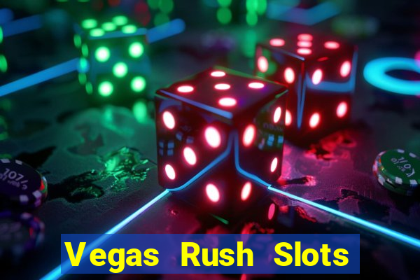 Vegas Rush Slots Games Casino