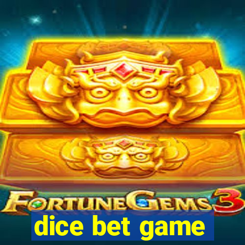 dice bet game