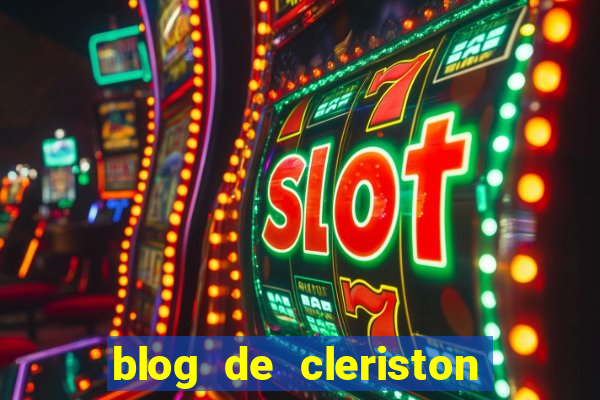 blog de cleriston silva serrinha bahia