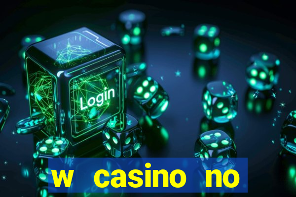 w casino no deposit bonus codes