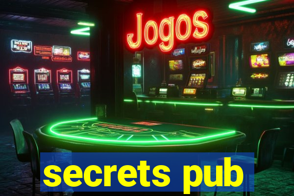 secrets pub