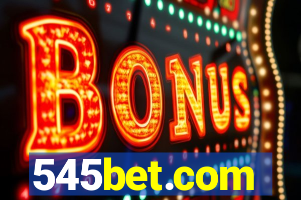 545bet.com