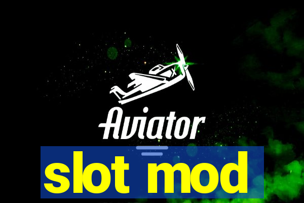 slot mod