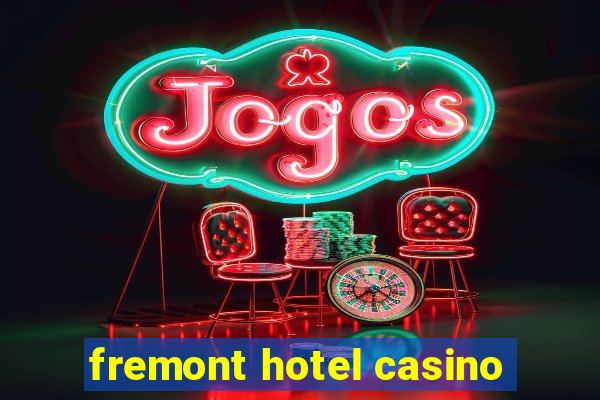 fremont hotel casino