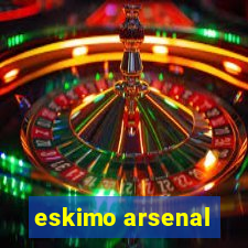 eskimo arsenal