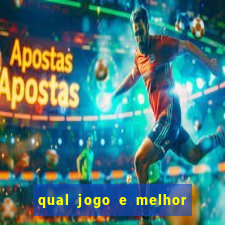 qual jogo e melhor para ganhar dinheiro