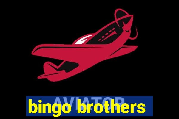 bingo brothers