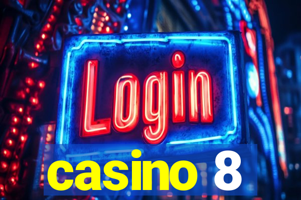 casino 8