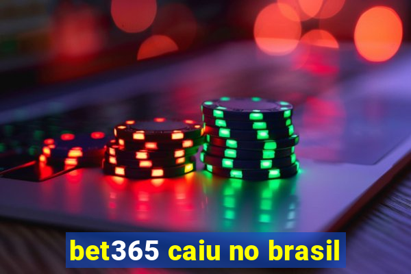 bet365 caiu no brasil