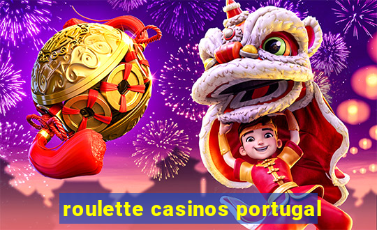 roulette casinos portugal