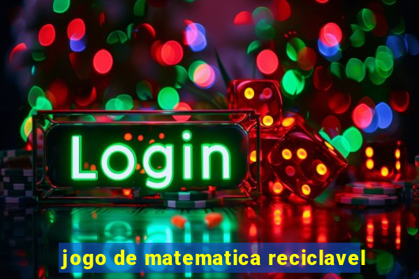 jogo de matematica reciclavel