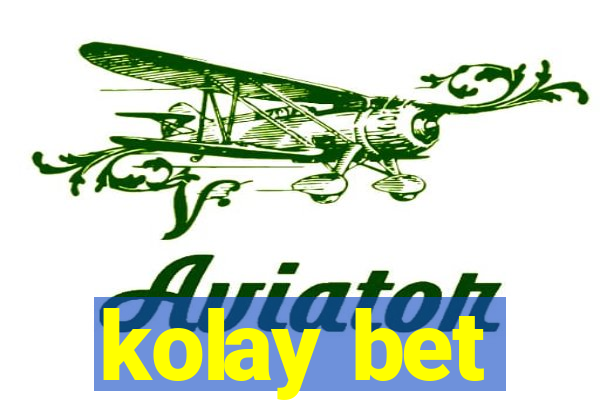 kolay bet