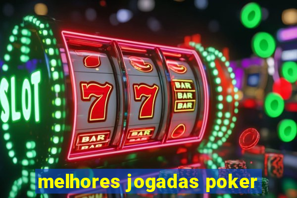 melhores jogadas poker