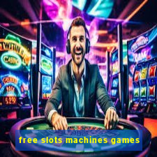 free slots machines games