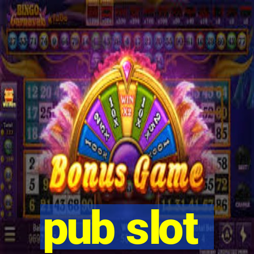 pub slot