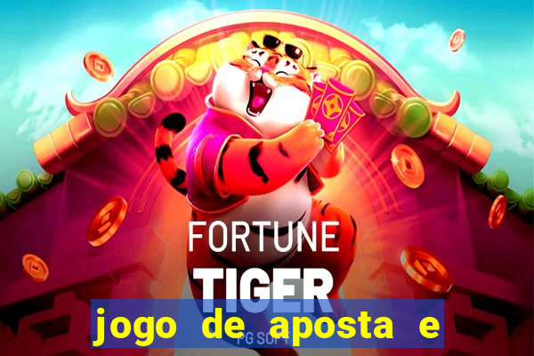 jogo de aposta e ganhar dinheiro