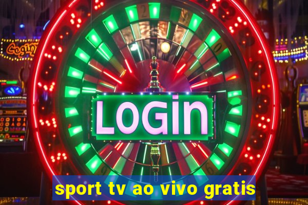 sport tv ao vivo gratis