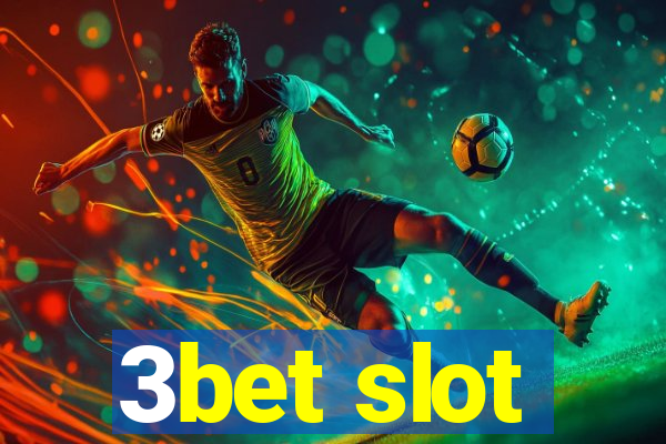 3bet slot