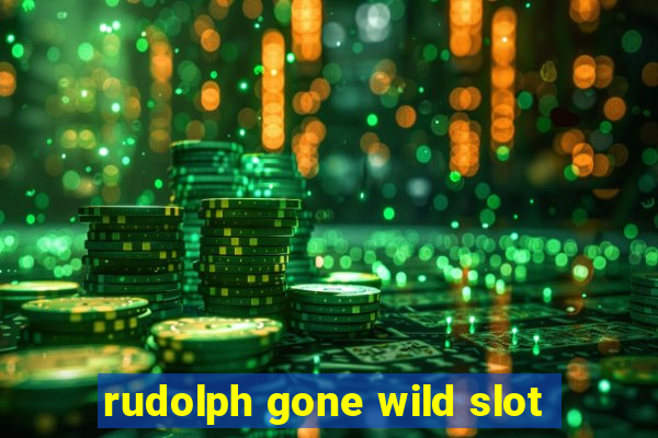 rudolph gone wild slot