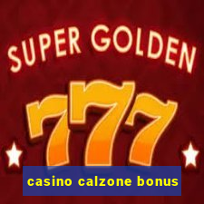 casino calzone bonus