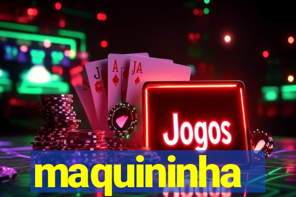 maquininha