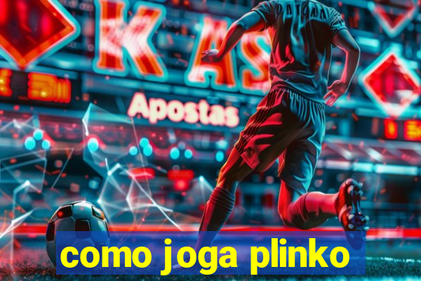 como joga plinko