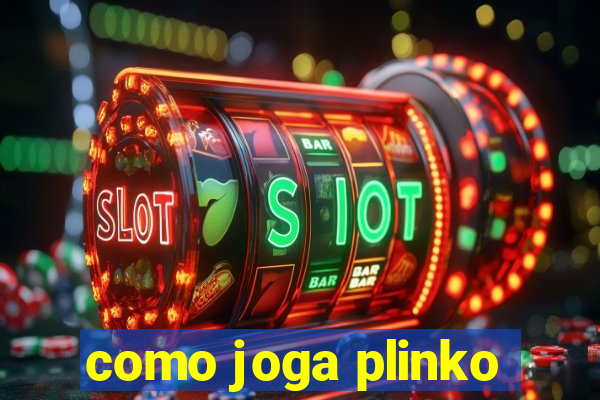 como joga plinko