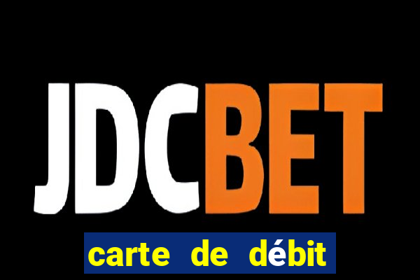 carte de débit visa casino en ligne