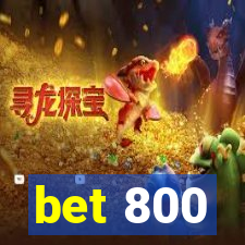 bet 800