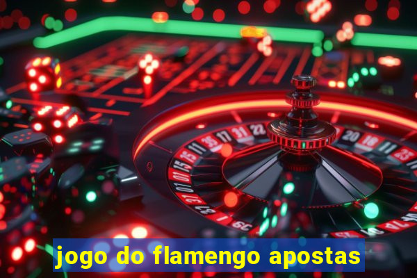 jogo do flamengo apostas