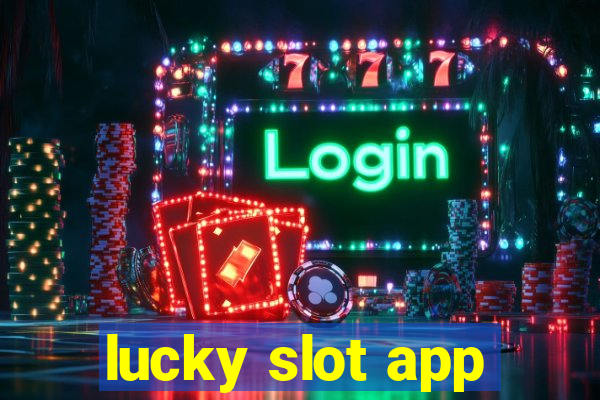 lucky slot app