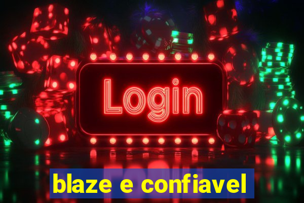 blaze e confiavel