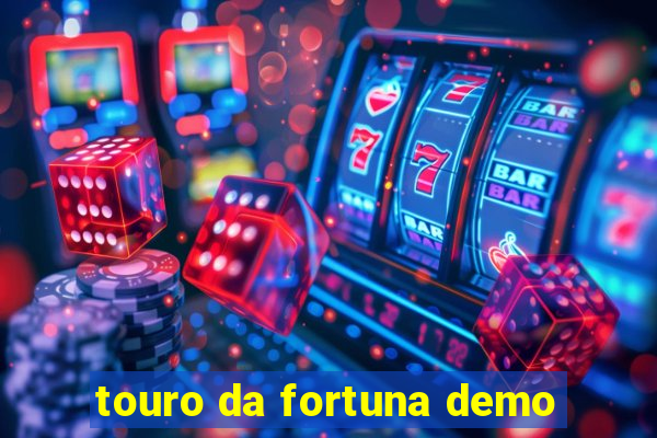 touro da fortuna demo