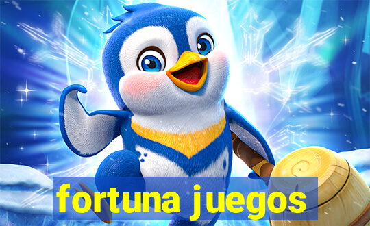 fortuna juegos