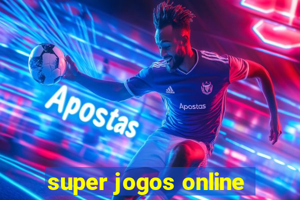 super jogos online