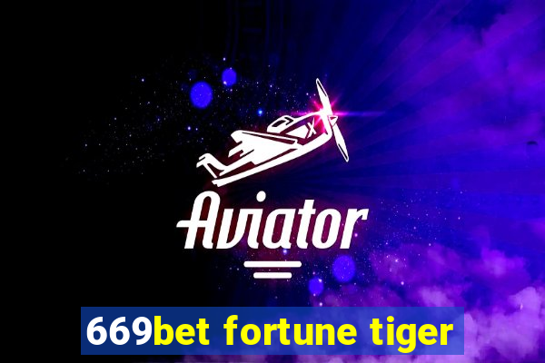 669bet fortune tiger