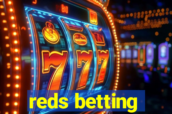 reds betting