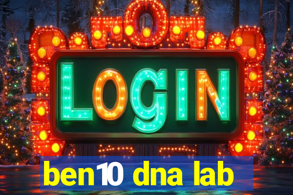 ben10 dna lab