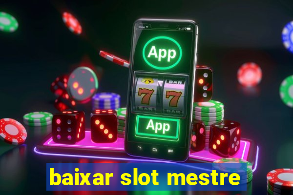 baixar slot mestre