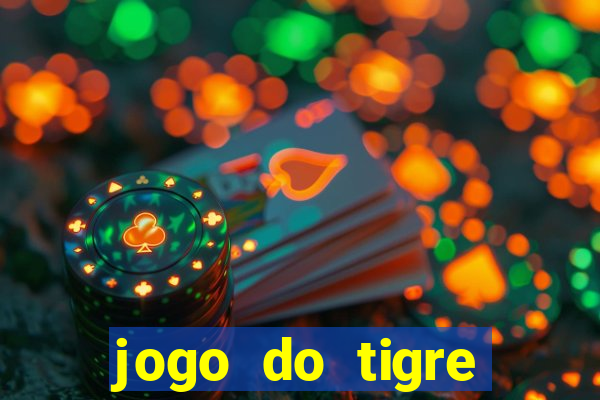 jogo do tigre rodadas gr谩tis