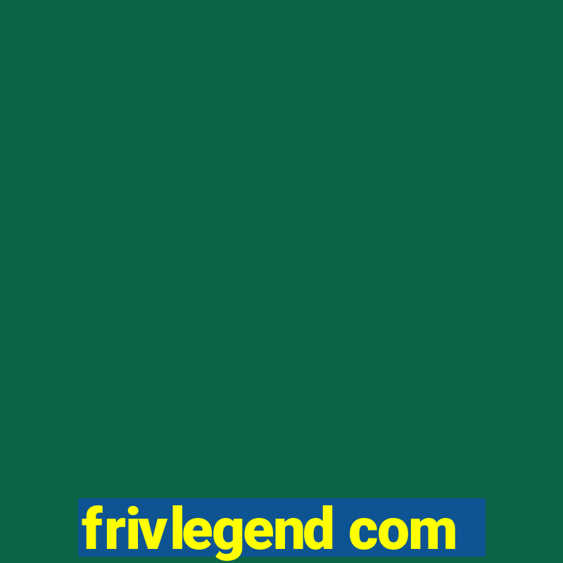 frivlegend com