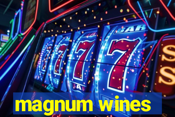 magnum wines