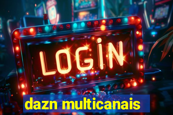 dazn multicanais